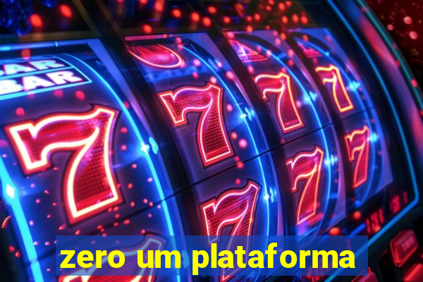 zero um plataforma